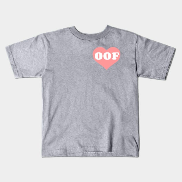 / Oof Collection / Kids T-Shirt by AlienClownThings